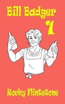 Bill Badger 1 - Bill Badger, #1