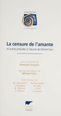 La Censure de l'amante - et autres préludes à l'œuvre de Michel Fain