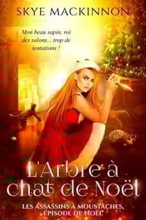 L'Arbre à chat de Noël - Les Assassins à moustaches, #8