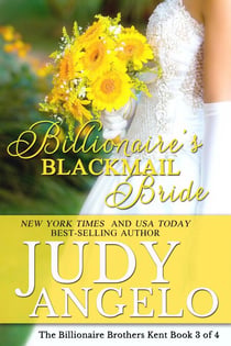 Billionaire's Blackmail Bride - The Billionaire Brothers Kent, #3