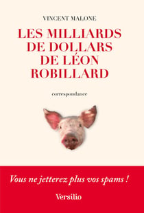 Les Milliards de dollars de Léon Robillard