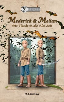 Mederick & Melian - Die Flucht in die alte Zeit