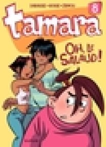 Tamara - Tome 8 - Oh, le salaud !