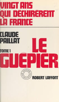 Vingt ans qui déchirèrent la France (1) - Le guêpier