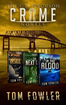 The C.T. Ferguson Crime Novels: Books 7-9 - The C.T. Ferguson Crime Collections, #3