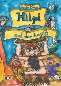 Hilpi und der Angriff - Hilpis Abenteuer