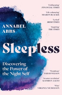 Sleepless - Discovering the Power of the Night Self