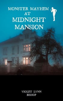 Monster Mayhem at Midnight Mansion - Juvenile fiction, #3