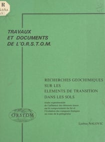 Recherches géochimiques sur les éléments de transition dans les sols - Étude expérimentale de l'influence des éléments traces sur le comportement du fer et l'évolution des composés ferriques au cours de la pédogenèse