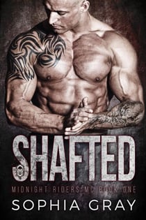 Shafted (Book 1) - Midnight Riders MC, #1