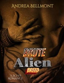 Brute Alien Breed - Brute Alien, #3