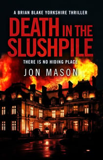 Death in The Slushpile - Blake Detective Series, #5