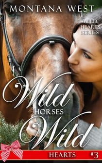 Wild Horses, Wild Hearts 3 - Wild Horses, Wild Hearts, #3