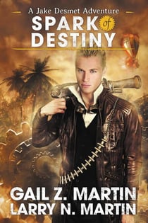Spark of Destiny - Jake Desmet Adventure, #2