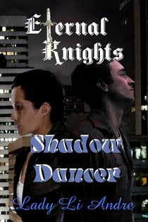 Eternal Knights: Shadow Dancer - Eternal Knights, #2