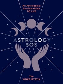 Astrology SOS - An Astrological Survival Guide to Life