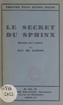 Le secret du sphinx - Drame en 5 actes