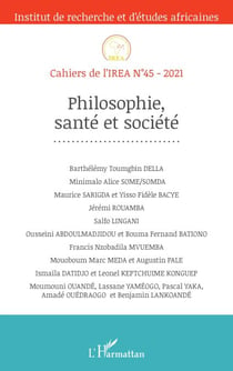 Philosophie santé et société - Cahiers de l'IREA 45