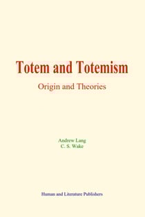 Totem and Totemism - Origin and Theories