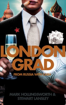 Londongrad - From Russia with Cash; The Inside Story of the Oligarchs