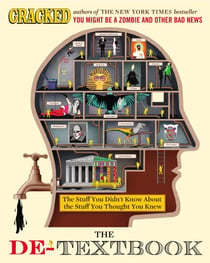 The De-Textbook - The Stuff You Didn't Know About the Stuff You Thought You Knew