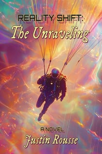 Reality Shift: The Unraveling