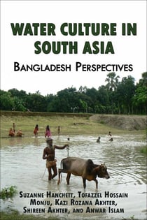 Water Culture in South Asia: Bangladesh Perspectives