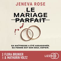 Le mariage parfait - Sa maîtresse a été assassinée. Sa femme est son seul espoir.
