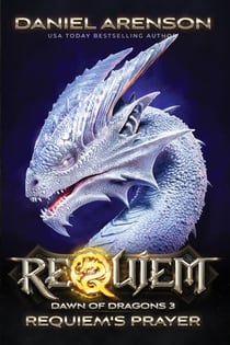 Requiem's Prayer - Requiem: Dawn of Dragons, #3