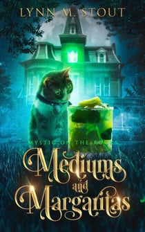 Mediums and Margaritas - Mystic on the Rocks, #2