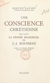 Une conscience chrétienne devant la pensée religieuse de J.-J. Rousseau