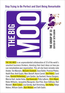 The Big Moo - Stop Trying to Be Perfect and Start Being Remarkable