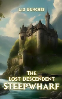 Steepwharf - The Lost Descendent, #1