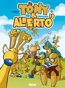 Tony et Alberto - Tome 01 - Smégalberto