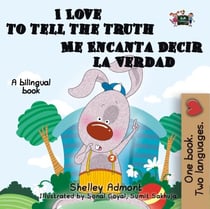 I Love to Tell the Truth Me Encanta Decir la Verdad - English Spanish Bilingual Collection