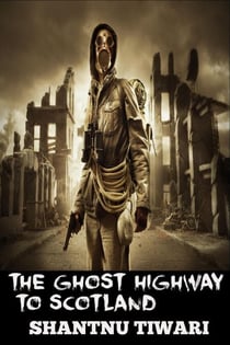 The Ghost Highway To Scotland - End of the World Detective