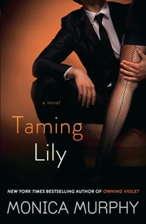Taming Lily - A Novel