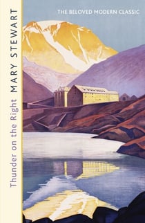 Thunder on the Right - The classic, thrilling adventure and suspense novel from the Queen of the Romantic Mystery