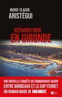Scénario noir en Gironde