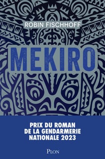 Mekiro - Prix du roman de la gendarmerie nationale 2023