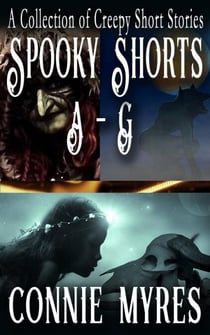 Spooky Shorts A-G - Spooky Shorts