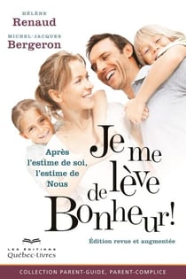 Je me lève de Bonheur! - Après l'estime de soi, l'estime de Nous