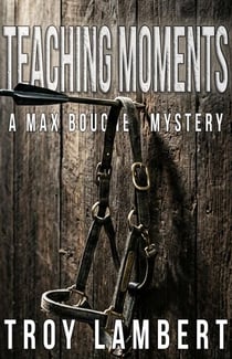 Teaching Moments - Max Boucher Series, #2