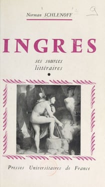 Ingres - Ses sources littéraires