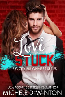 Love Stuck - Big City Billionaires, #2