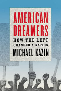 American Dreamers - How the Left Changed a Nation