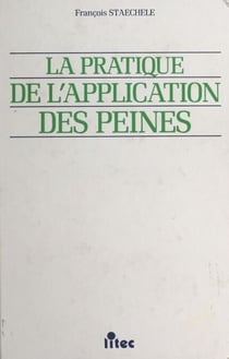 La pratique de l'application des peines