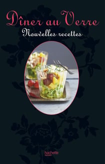 Dîner au verre, nouvelles recettes - So chic