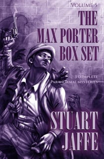 The Max Porter Box Set: Volume 5 - Max Porter Paranormal Mysteries Box Set, #5