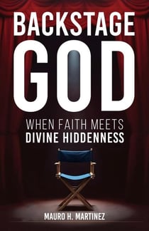 Backstage God: When Faith meets Divine Hiddenness